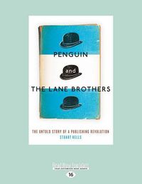 Cover image for Penguin and The Lane Brothers: The Untold Story of a Publishing Revolution