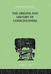 Cover image for The Origins And History Of Consciousness