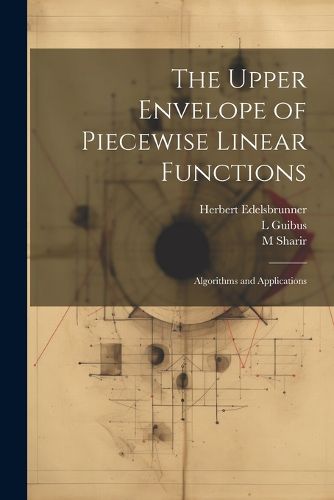 Cover image for The Upper Envelope of Piecewise Linear Functions