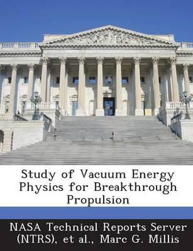Study of Vacuum Energy Physics for Breakthrough Propulsion