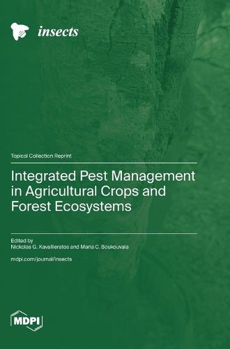 Cover image for Integrated Pest Management in Agricultural Crops and Forest Ecosystems