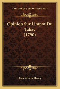 Cover image for Opinion Sur Limpot Du Tabac (1790)