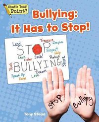 Cover image for Bullying: It Has to Stop!