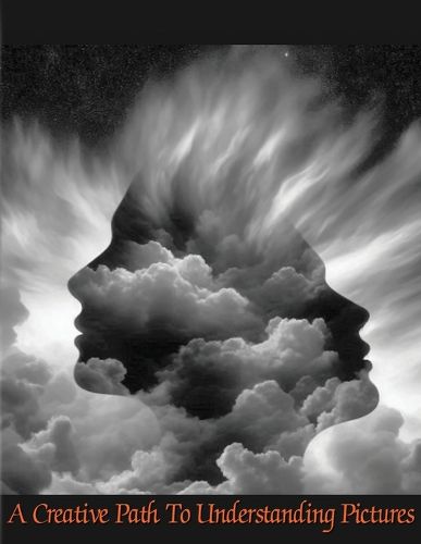 Cover image for A Creative Path to Understanding Pictures