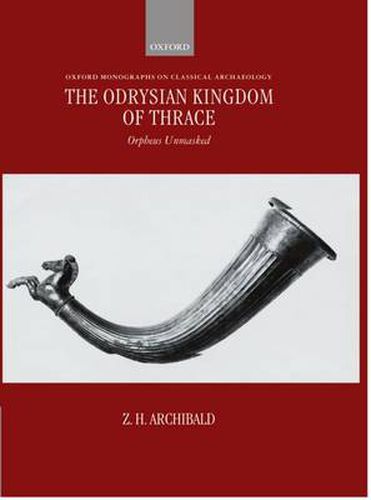 Cover image for The Odrysian Kingdom of Thrace: Orpheus Unmasked