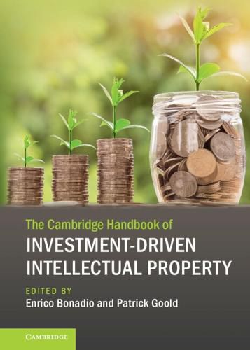 Cover image for The Cambridge Handbook of Investment-Driven Intellectual Property