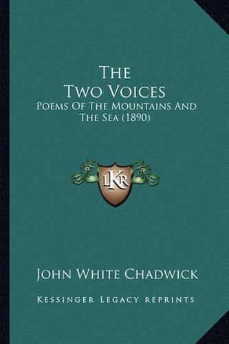 The Two Voices: Poems of the Mountains and the Sea (1890)