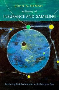 Cover image for A Theory of Insurance and Gambling
