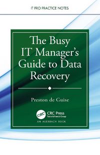 Cover image for The Busy IT Manager's Guide to Data Recovery