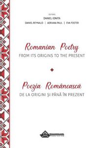 Cover image for Romanian Poetry from its Origins to the Present: A Bilingual Anthology