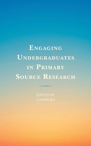 Cover image for Engaging Undergraduates in Primary Source Research