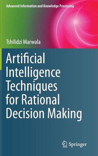 Cover image for Artificial Intelligence Techniques for Rational Decision Making