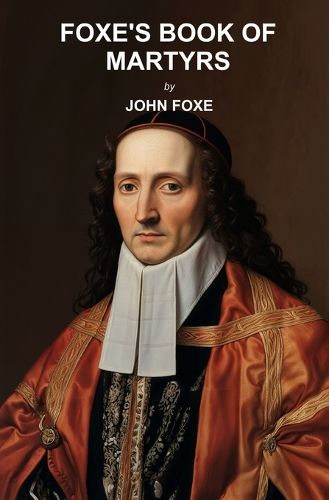 Cover image for Foxe's Book of Martyrs