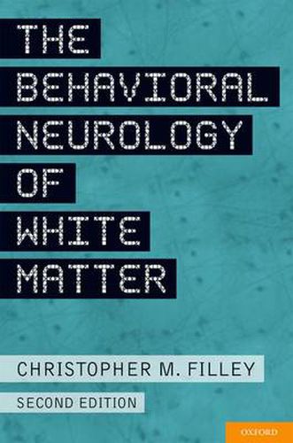 Cover image for The Behavioral Neurology of White Matter