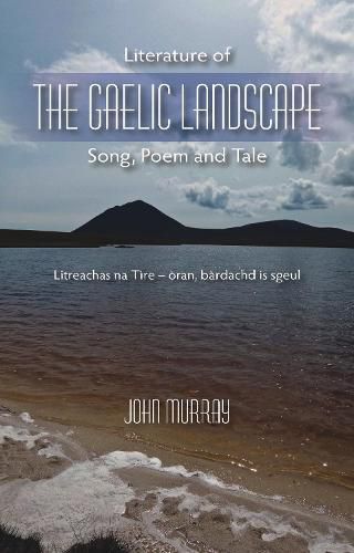 Cover image for Literature of the Gaelic Landscape: Song, Poem and Tale