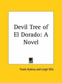 Cover image for Devil Tree of El Dorado: A Novel (1897)