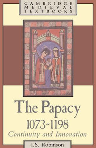 Cover image for The Papacy, 1073-1198: Continuity and Innovation