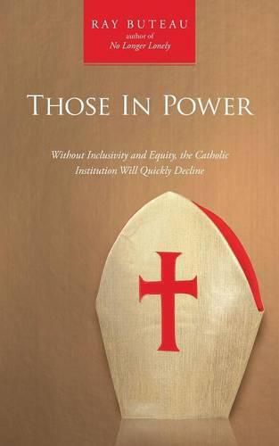 Cover image for Those In Power: Without Inclusivity and Equity, the Catholic Institution Will Quickly Decline
