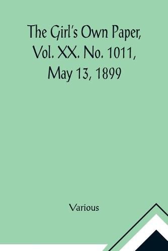 Cover image for The Girl's Own Paper, Vol. XX. No. 1011, May 13, 1899