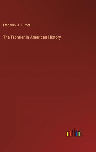 The Frontier in American History