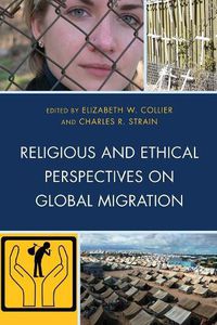 Cover image for Religious and Ethical Perspectives on Global Migration