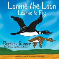 Cover image for Lonnie the Loon Learns to Fly