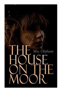 Cover image for The House on the Moor: Complete Edition (Vol. 1-3)