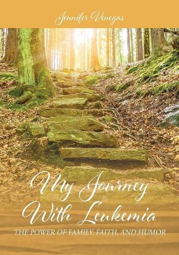 Cover image for My Journey With Leukemia: The Power of Family, Faith, and Humor