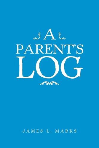 Cover image for A Parent's Log