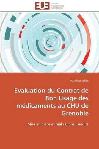 Cover image for Evaluation Du Contrat de Bon Usage Des M dicaments Au Chu de Grenoble