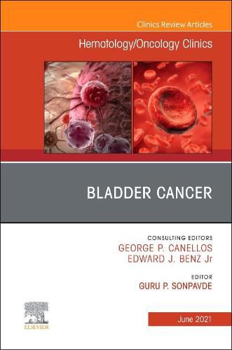 Cover image for Bladder Cancer, An Issue of Hematology/Oncology Clinics of North America