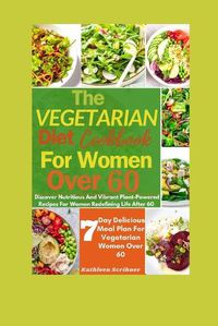 Cover image for The Vegetarian Diet Cookbook For Women Over 60