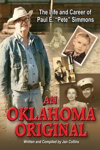 Cover image for An Oklahoma Original: The Life and Career of Paul E.  Pete  Simmons
