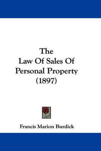 Cover image for The Law of Sales of Personal Property (1897)