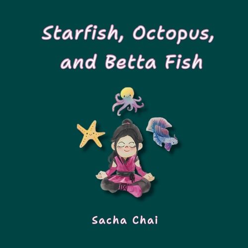 Cover image for Starfish, Octopus, and Betta Fish