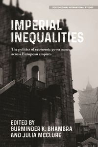 Cover image for Imperial Inequalities: The Politics of Economic Governance Across European Empires