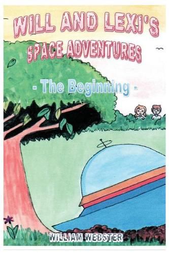 Cover image for Will and Lexi's Space Adventures: The Beginning