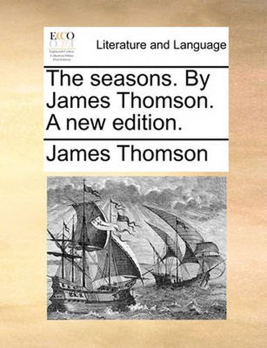 The Seasons. by James Thomson. a New Edition.