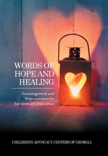 Cover image for Words of Hope and Healing: Encouragement and Empowerment for Survivors of Child Abuse