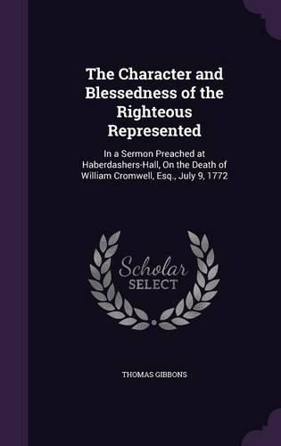 Cover image for The Character and Blessedness of the Righteous Represented