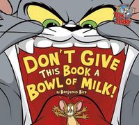 Cover image for Don't Give This Book a Bowl of Milk!
