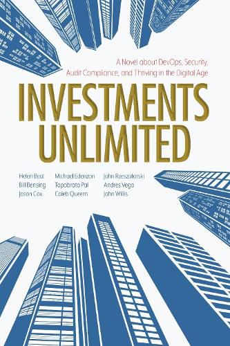 Cover image for Investments Unlimited: A Novel about Devops, Security, Audit Compliance, and Thriving in the Digital Age