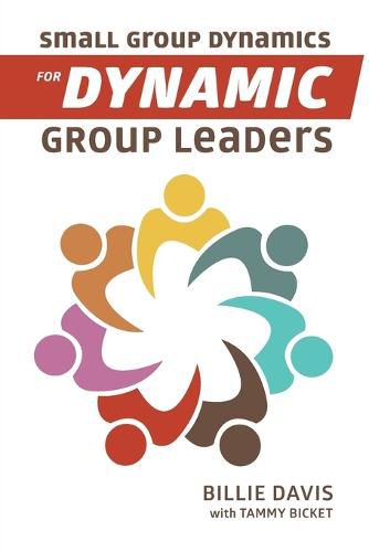 Cover image for Small Group Dynamics for Dynamic Group Leaders