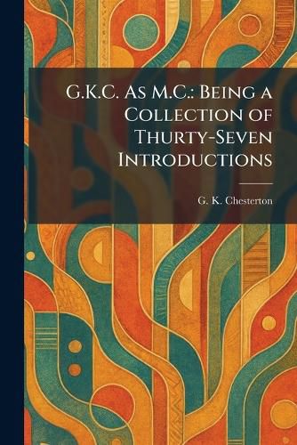 Cover image for G.K.C. As M.C.