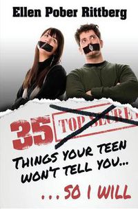 Cover image for 35 Things Your Teen Won't Tell You, So I Will