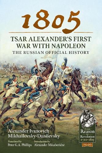 Cover image for 1805 - Tsar Alexander's First War with Napoleon: The Russian Official History