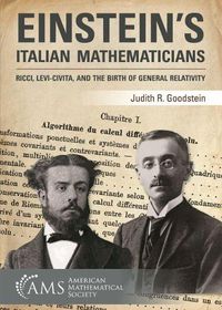 Cover image for Einstein's Italian Mathematicians: Ricci, Levi-Civita, and the Birth of General Relativity