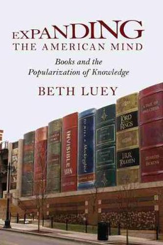 Cover image for Expanding the American Mind: Books and the Popularization of Knowledge