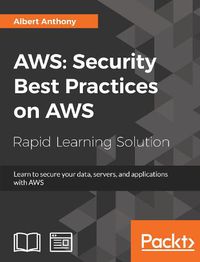 Cover image for AWS: Security Best Practices on AWS: Learn to secure your data, servers, and applications with AWS