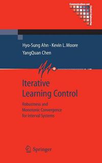 Cover image for Iterative Learning Control: Robustness and Monotonic Convergence for Interval Systems